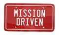 Mission Driven License Plate Ambition Attitude Goal 3d Illustration