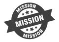 mission sign. round ribbon sticker. isolated tag