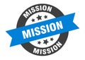 mission sign. round ribbon sticker. isolated tag