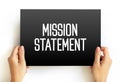 Mission Statement - concise explanation of the organization`s reason for existence, text concept on card