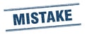 mistake stamp. mistake square grunge sign.