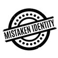 Mistaken Identity rubber stamp