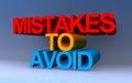 Mistakes to avoid on blue