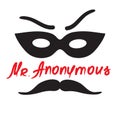 Mister Anonymous - drawing of a stranger in a mask. Print for poster, cups, t-shirt,