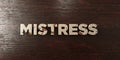 Mistress - grungy wooden headline on Maple - 3D rendered royalty free stock image