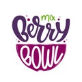 Mix Berry Bowl logo. Vector illustration with hand drawn lettering typography. Design template for cafe, restaurant, shop, bar. Royalty Free Stock Photo