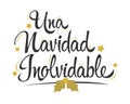 Una Navidad Inolvidable, An Unforgettable Christmas spanish text lettering vector. Royalty Free Stock Photo