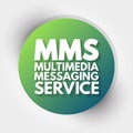 MMS - Multimedia Messaging Service acronym, technology concept background