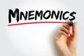 Mnemonics - instructional strategy designed to help students improve their memory of important information, text concept