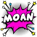 moan Pop art comic speech bubbles book sound effects Royalty Free Stock Photo