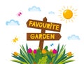 Concept design favourite garden illustration with wooden arrow and different plants, flowers. Lettering spring season