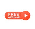 Free Webinar Button, Badge, icon, logo. Vector illustration. Royalty Free Stock Photo