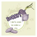 Vector greeting card with onions and phrase sorry funny background with vegetable