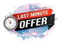 Last minute offer watch countdown Banner design template for marketing. Last chance promotion or retail. background banner poster Royalty Free Stock Photo