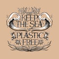 Lettering phrase on a theme Zero Waste: Keep the sea plastic free