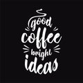 Quote. Quotes design. Lettering poster. Inspirational and motivational quotes and sayings about coffee