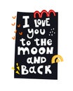 I love you to the moon and back. Hand drawing lettering, decor elements. Colorful vector flat illustration valentines day. Royalty Free Stock Photo