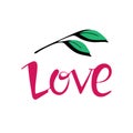 Lettering love in pink with a sprig of leaves, hand-drawn. Vector. Design for poster, T-shirt, banner, Valentine\'s Day.