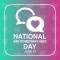 Vector chat icon and heart icon, National Say Something Nice Day Design Concept, perfect for social media post templates, posters, Royalty Free Stock Photo