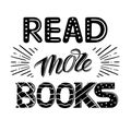 Motivational lettering quote - Read more books. Hand drawn typography poster Royalty Free Stock Photo