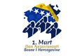 Translation: March 1, Independence day of Bosnia and Herzegovina.