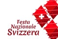 Translate: August 1, Swiss national day. Swiss national day (Festa Nazionale Svizzera) Vector illustration. Royalty Free Stock Photo
