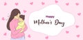 Mother Holding Baby Son In Arms. Happy Mother`s Day Greeting Card, wishes card