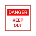 Danger Keep Out Warning Sign Royalty Free Stock Photo