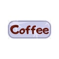 Coffee button with text label in flat cartoon style. Badge for cafe menu, coffee shop branding, UI design, web and mobile apps Royalty Free Stock Photo