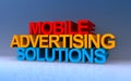 mobile advertising solutions on blue