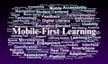 Mobile-First Learning Word Cloud. Key Terms in Digital and Device-Based Education Models Royalty Free Stock Photo