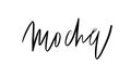 Mocha lettering. Vector illustration of handwritten lettering. Vector elements for coffee shop, market, cafe design, restaurant me Royalty Free Stock Photo