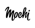 Mochi handwritten logo template, isolated on white background. Modern brush calligraphy. Hand lettering for traditional