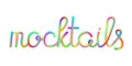 Mocktails calligraphic colorful lettering text