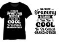 I\'m Called Grammy Because I\'m Too Cool To Be Called Grandmother, Call Me Grammy