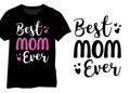 Best Mom Ever, Mom lover quote, Mom minimal typography design