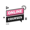 Modern Banner or button for education courses online. Vector illustration speech bubble ribbon isolated on white Royalty Free Stock Photo