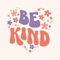 Modern be kind groovy lettering, great design for any purposes Royalty Free Stock Photo