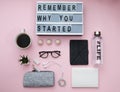 Modern Board with text Remember why you started, plant, phone, c