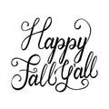 Modern brush phrase Happy fall all. Royalty Free Stock Photo