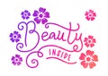 Modern calligraphy lettering of Beauty inside in pink with flowers and texture on white background