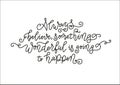 Modern calligraphy lettering of Always believe something wonderful is going to happen in black on white background