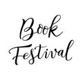 Modern calligraphy lettering of Book Festival in black isolated on white background