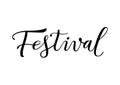 Modern calligraphy lettering of Festival in black isolated on white background