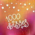 Modern calligraphy lettering of 1000 kisses in white on pink orange textured background