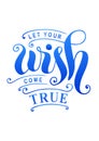 Modern calligraphy lettering of Let your wish come true in blue gradient