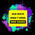 Modern colorful frame design with halftone and old ways wont open new doors Royalty Free Stock Photo