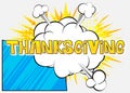 Modern creative pop art vibrant comic book style Thanksgiving text. Royalty Free Stock Photo