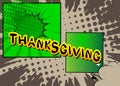 Modern creative pop art vibrant comic book style Thanksgiving text. Royalty Free Stock Photo