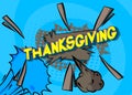 Modern creative pop art vibrant comic book style Thanksgiving text. Royalty Free Stock Photo